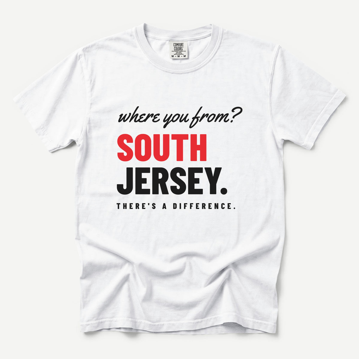 Where You From South Jersey Tee
