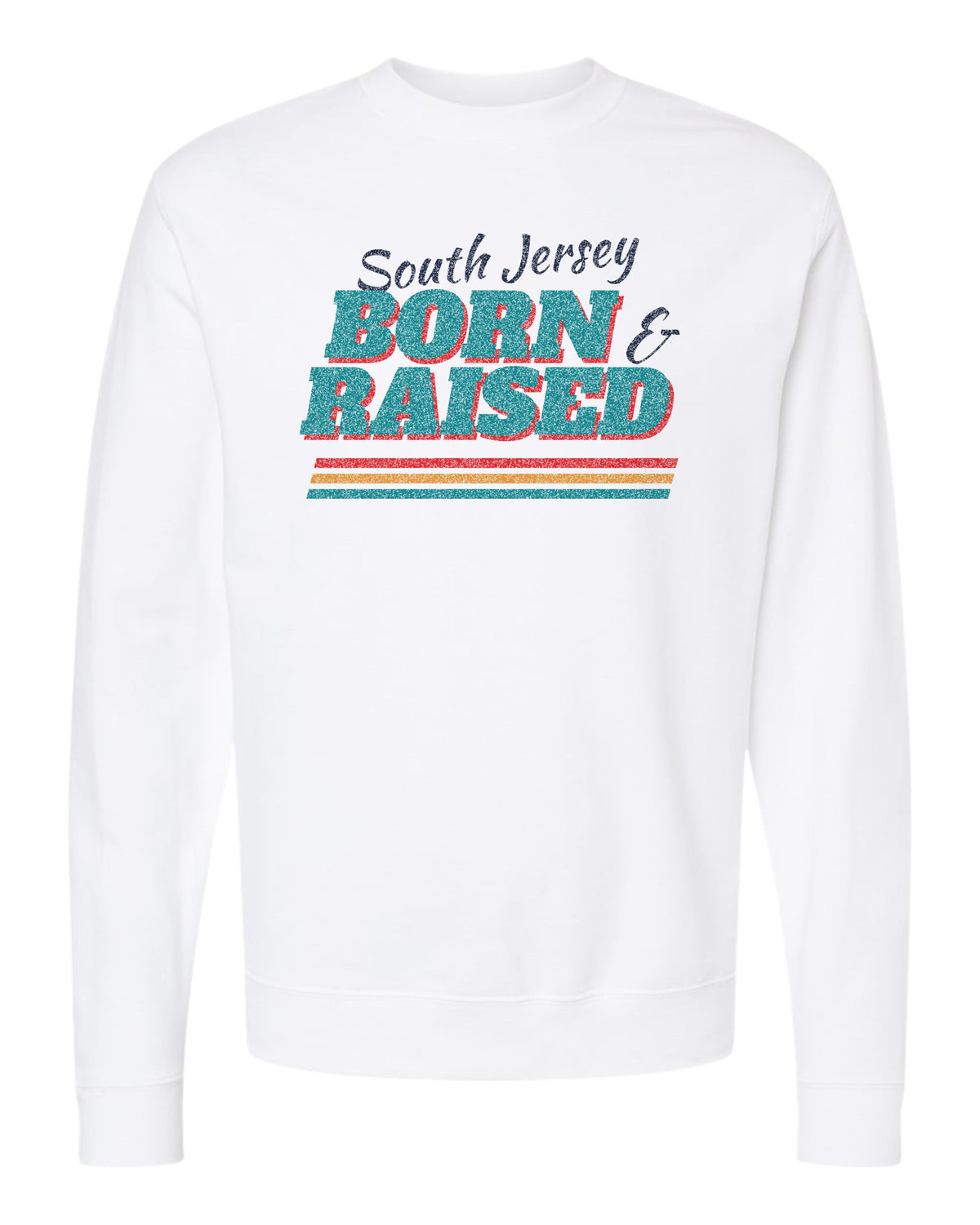 Born and Raised South Jersey Retro Crewneck