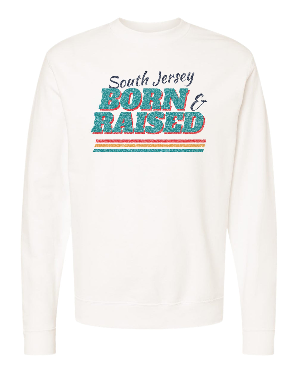 Born and Raised South Jersey Retro Crewneck