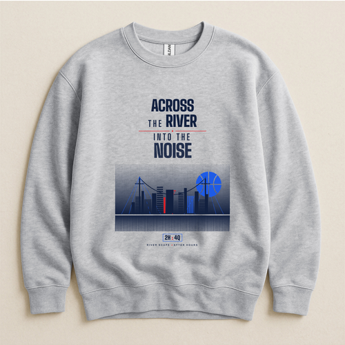 A light gray crewneck sweatshirt with a graphic print on the front. The print features the text 'ACROSS THE RIVER INTO THE NOISE' in navy and red, above a stylized city skyline illustration with a blue basketball shaped moon.