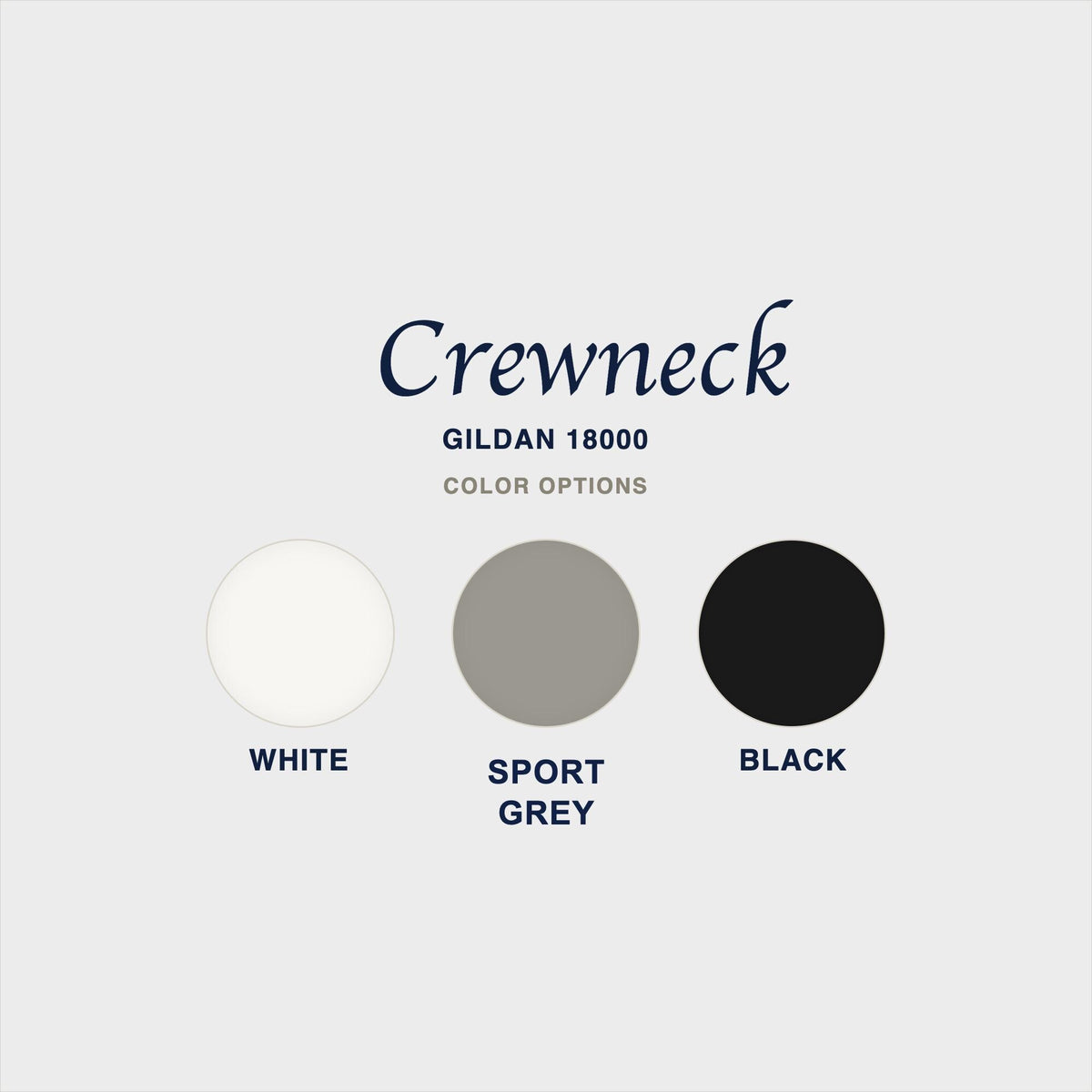 A color options graphic for Crewneck fabric, showing three circular swatches labeled White, Sport Grey, and Black under the heading 'Crewneck GILDAN 18000 COLOR OPTIONS'.